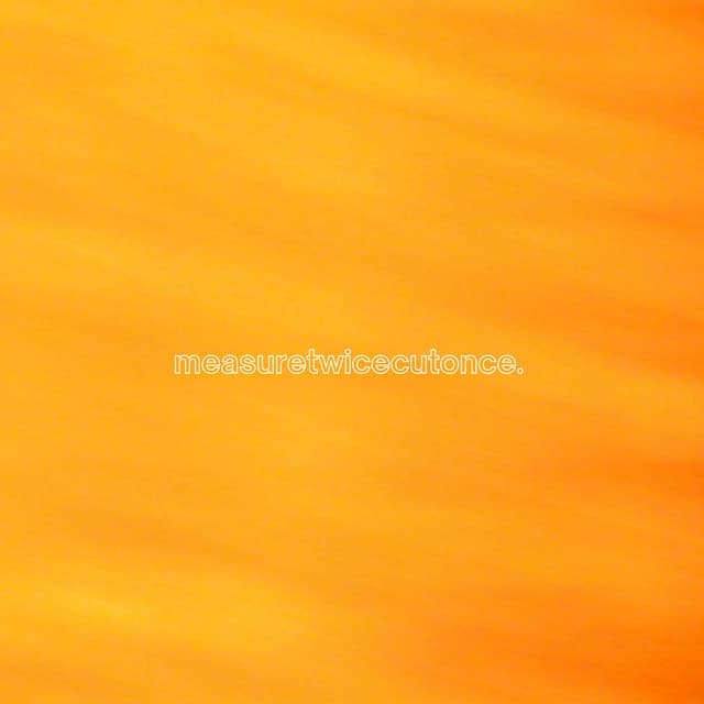 measuretwicecutonce. cover art