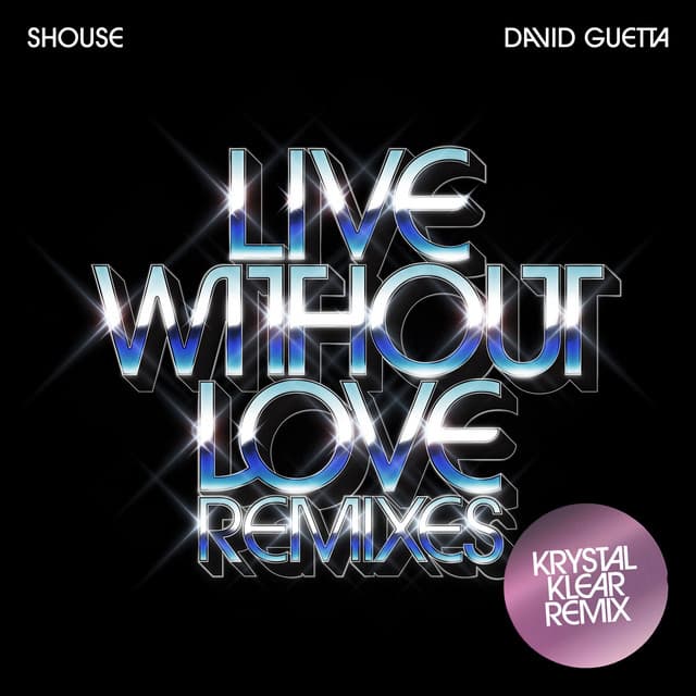 Live Without Love - Krystal Klear Remix Edit cover art