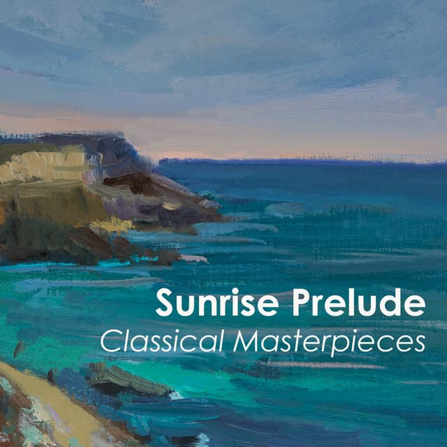 "Sunrise Prelude: Classical Masterpieces" cover art