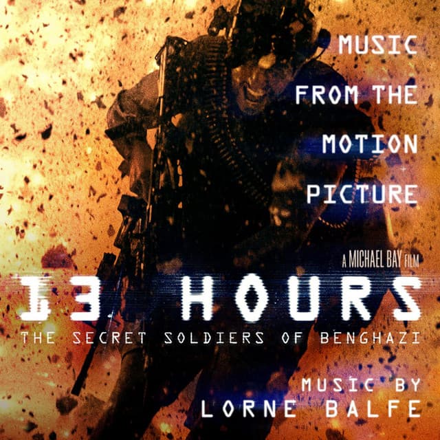 13 Hours: The Secret Soldiers of Benghazi (Music from the Motion Picture) cover art