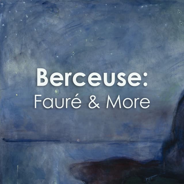 "Berceuse": Fauré & More cover art