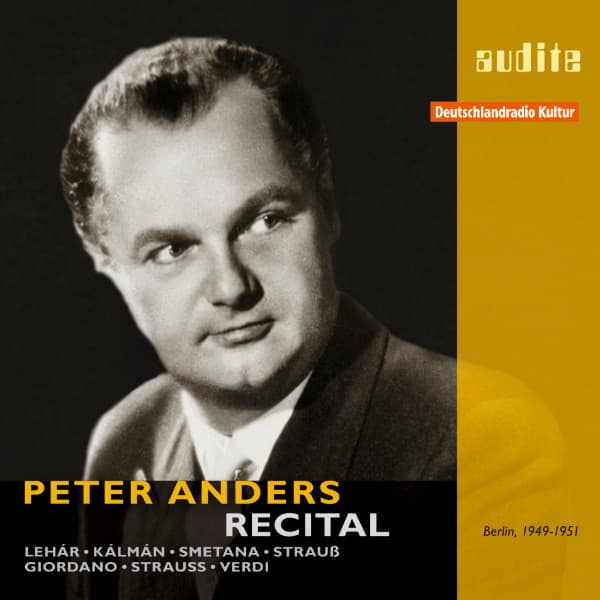 Peter Anders - Recital , RIAS-Kammerchor, RIAS-Unterhaltungsorchester and RIAS-Symphonieorchester , Ferenc Fricsay (First Master Release , RIAS studio recordings from Berlin (1949,1950 and 1951)) cover art