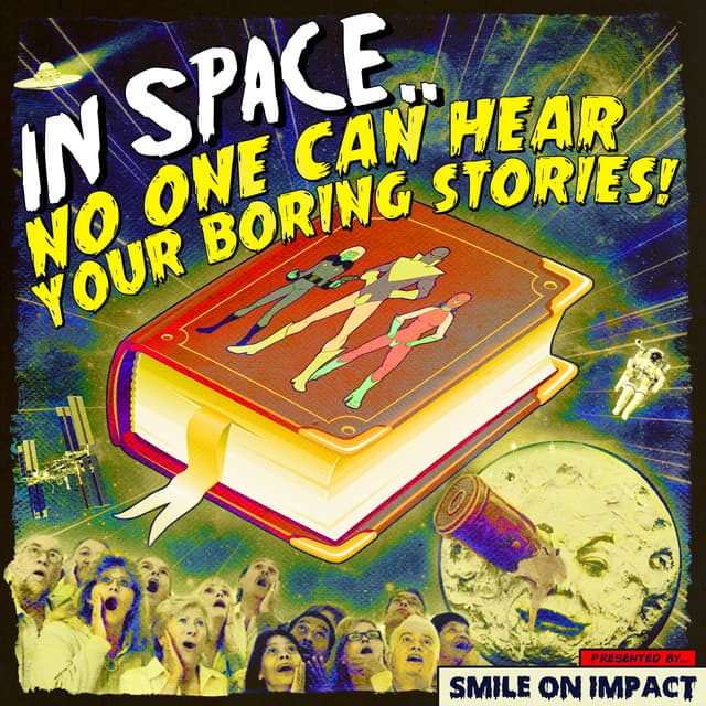 In Space, No One Can Hear Your Boring Stories cover art