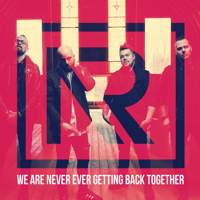 We Are Never Ever Getting Back Together cover art