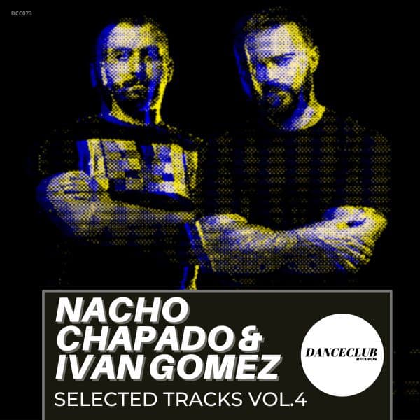 Nacho Chapado & Ivan Gomez Selected Tracks, Vol. 4 cover art