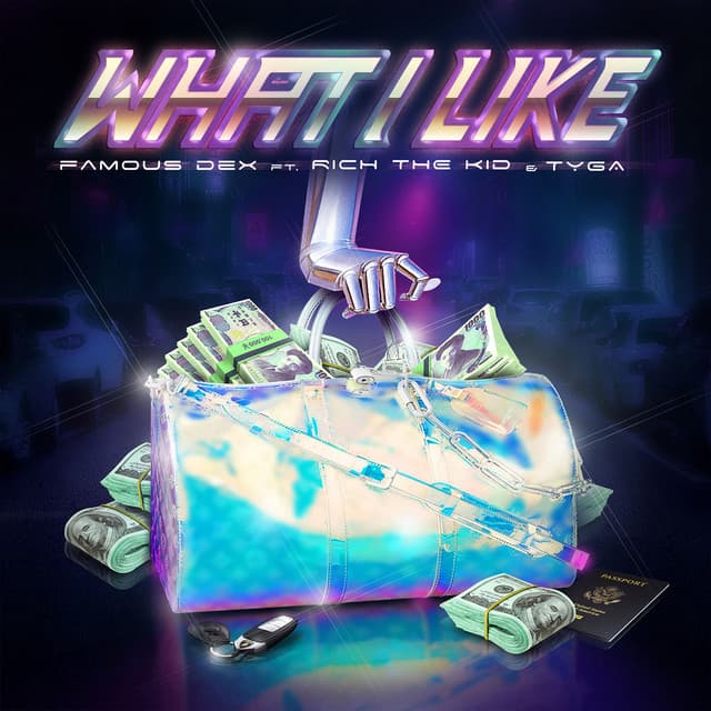 What I Like (feat. Rich The Kid & Tyga) cover art