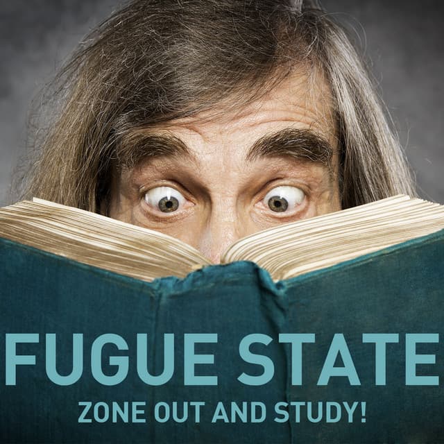 Fugue State - Zone out and Study with This Relaxing Classical Music! cover art