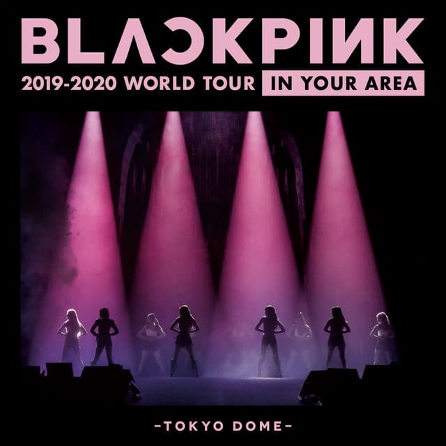 BOOMBAYAH - JP Ver./ BLACKPINK 2019-2020 WORLD TOUR IN YOUR AREA -TOKYO DOME- cover art