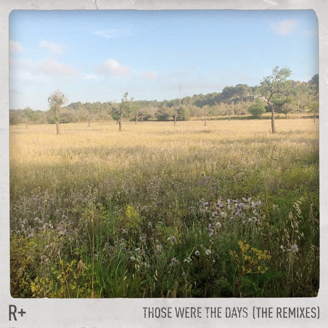 Those Were the Days (R Plus Beach Remix) cover art