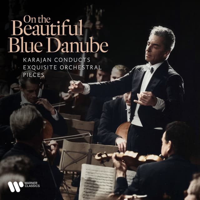 "On the Beautiful Blue Danube" - Karajan Conducts Exquisite Orchestral Pieces cover art