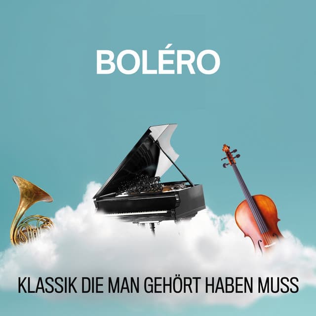 Ravel: Boléro - Klassik die man gehört haben muss cover art