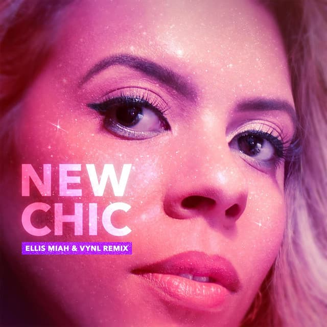 New Chic - Ellis Miah & Vynl Remix cover art