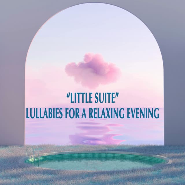 "Little Suite" - Lullabies for a Relaxing Evening cover art