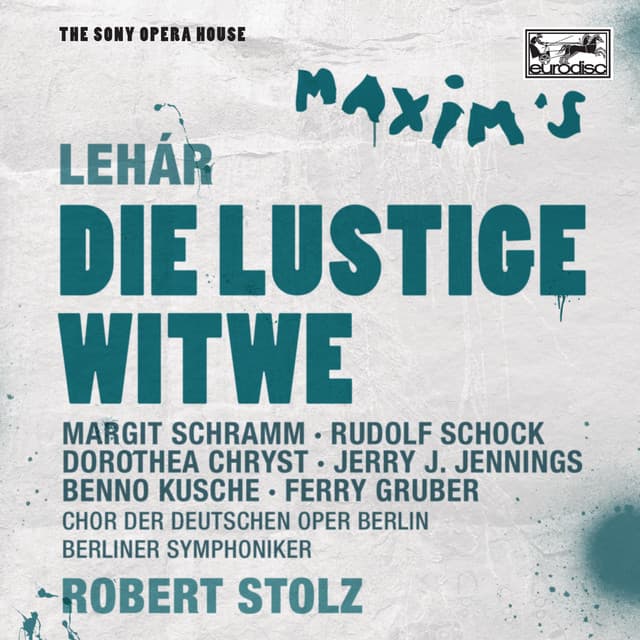 Die lustige Witwe - Operetta in three Acts: Act III: Lippen schweigen, 's flüstern Geigen; Hab' mich lieb cover art