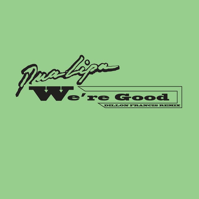 We're Good - Dillon Francis Remix cover art