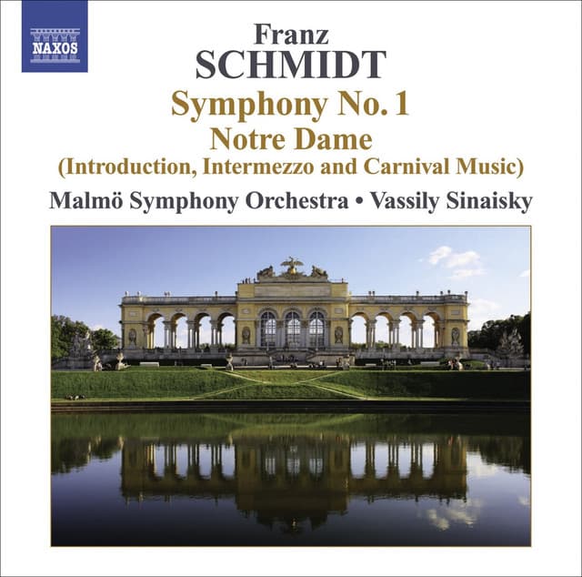 Schmidt, F.: Symphony No. 1 / Notre Dame, Act I: Introduction, Interlude and Carnival Music cover art