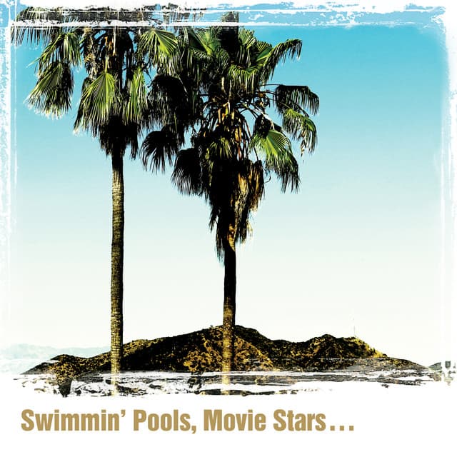 Swimmin' Pools, Movie Stars… cover art