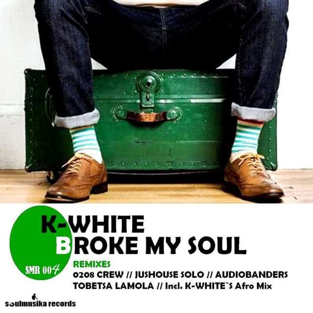 Broke My Soul (feat. Tshepo) - K-White's Afro Mix cover art