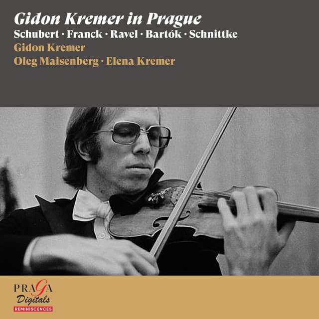 Gidon Kremer in Prague [Schubert, Franck, Ravel, Bartók, Schnittke] cover art