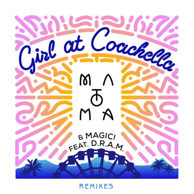 Girl at Coachella - with Matoma & MAGIC! feat. DRAM; Crankdat Remix cover art