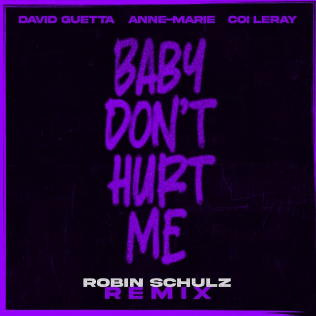 Baby Don't Hurt Me (feat. Anne-Marie & Coi Leray) - Robin Schulz Remix Extended cover art