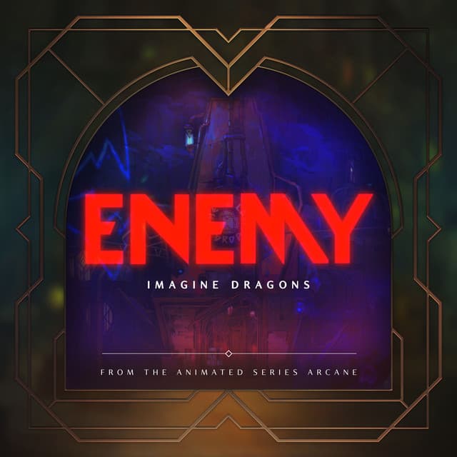 Enemy - From the series Arcane League of Legends cover art