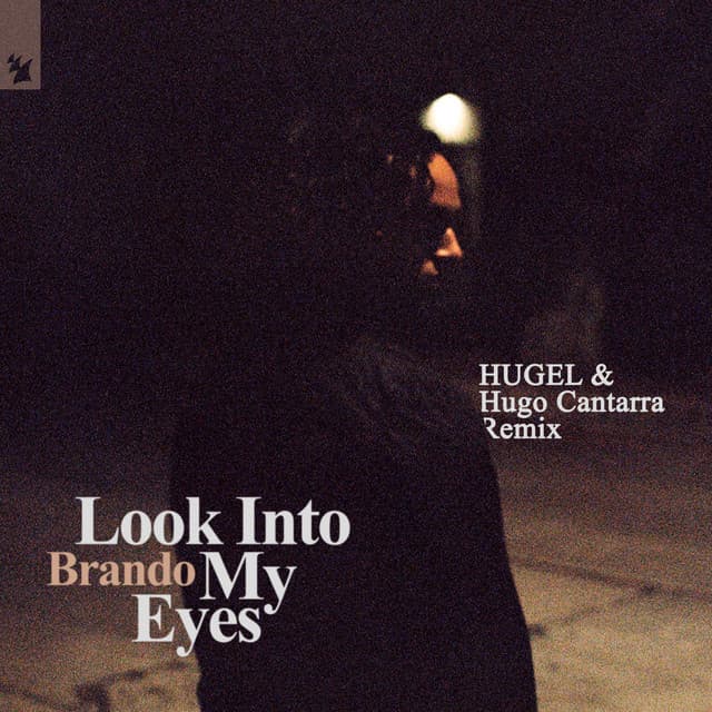 Look Into My Eyes - HUGEL & Hugo Cantarra Extended Remix cover art