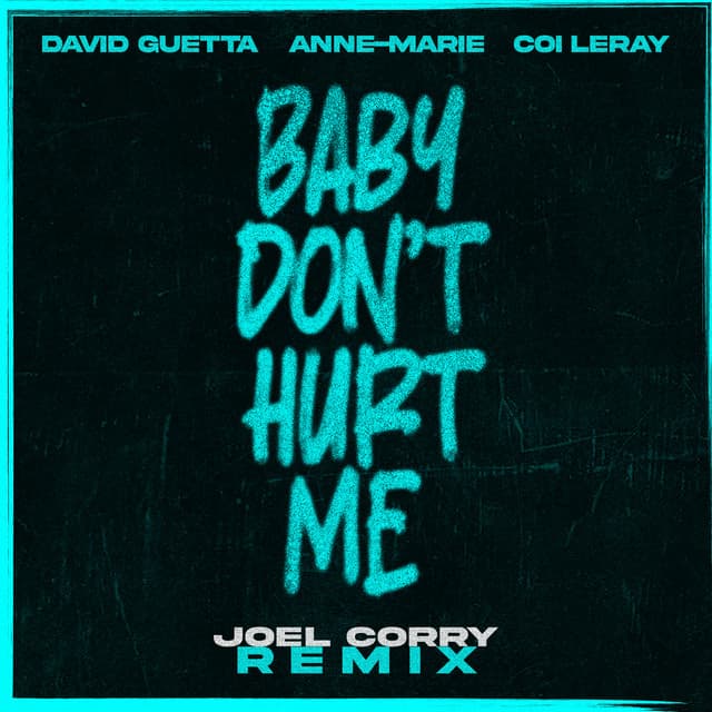 Baby Don't Hurt Me (feat. Anne-Marie & Coi Leray) [Joel Corry Remix] cover art