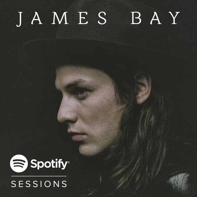 If You Ever Wanna Be In Love - James Bay Spotify Session 2015 cover art