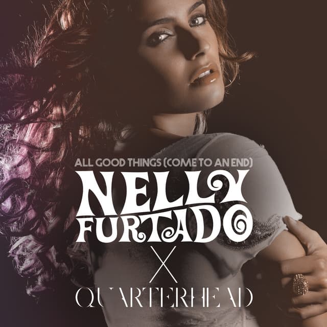 All Good Things (Come To An End) - Nelly Furtado x Quarterhead/Remix Instrumental cover art