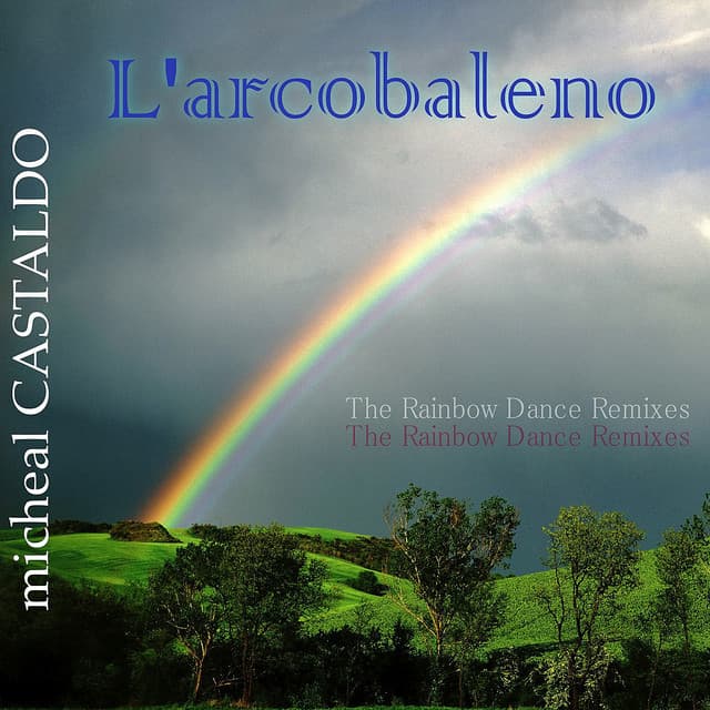 L’arcobaleno - Over The Rainbow Dance Remixes cover art
