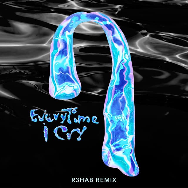 EveryTime I Cry - R3HAB Remix cover art