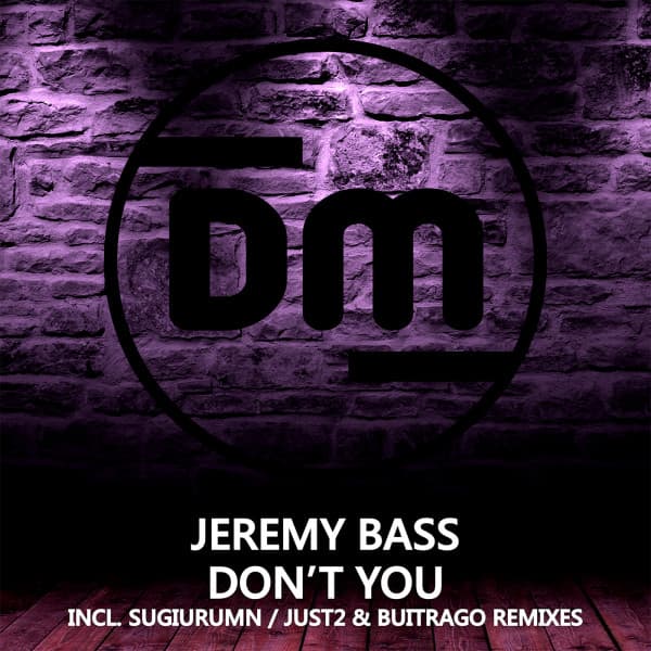 Don't You - JUST2 & Buitrago Remix cover art