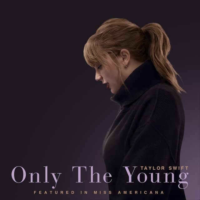 Only The Young - Featured in Miss Americana cover art