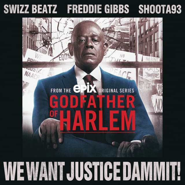 We Want Justice Dammit! (feat. Swizz Beatz, Freddie Gibbs & Shoota93) cover art