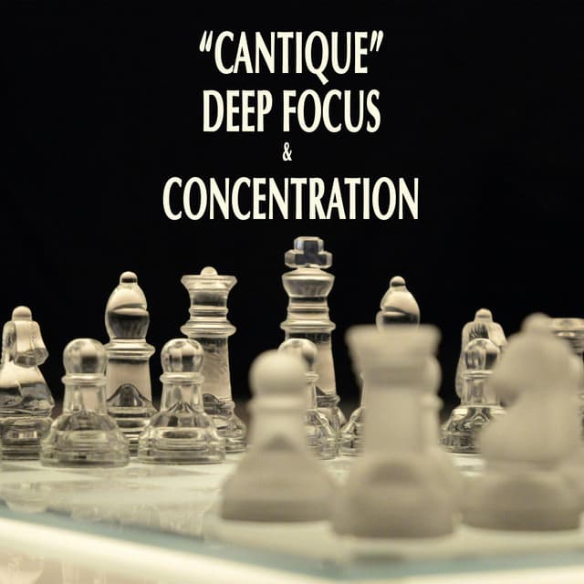 "Cantique" - Deep Concentration & Focus cover art