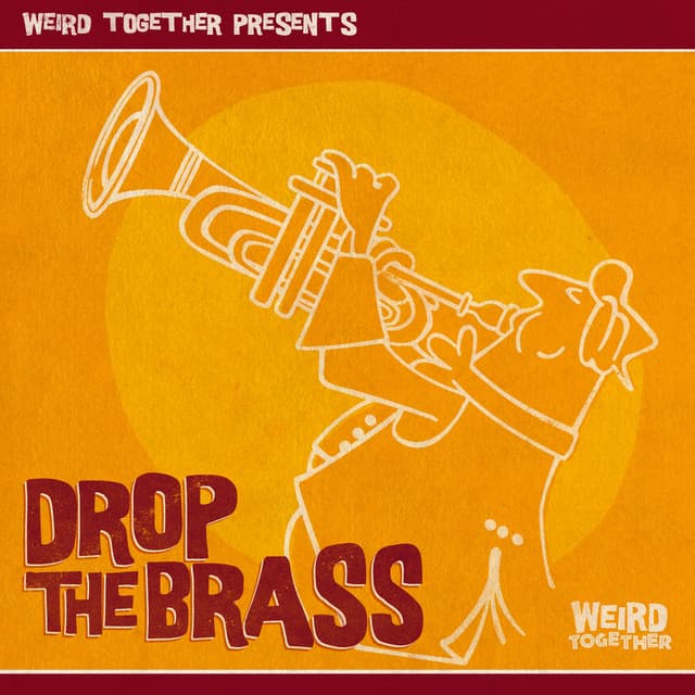 Drop The Brass - Weird Together cover art