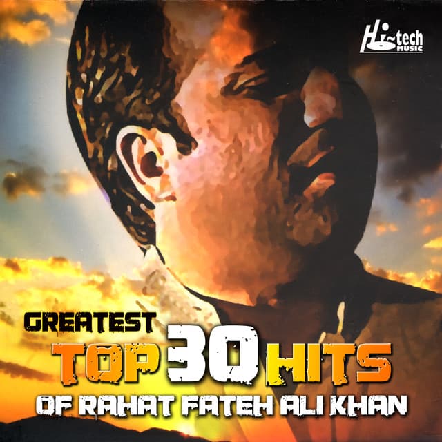 Greatest Top 30 Hits of Rahat Fateh Ali Khan cover art