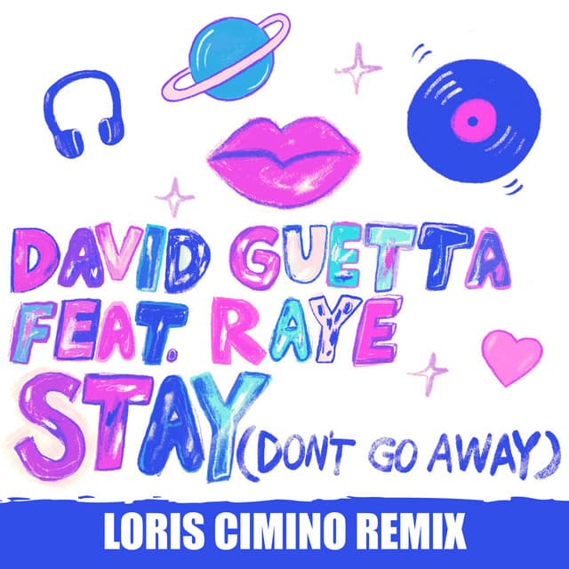 Stay (Don't Go Away) [feat. Raye] - Loris Cimino Remix cover art