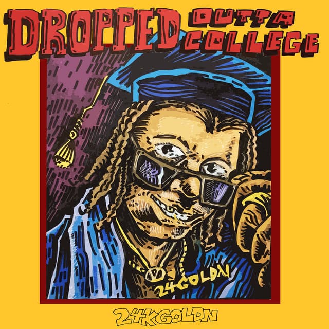 DROPPED OUTTA COLLEGE cover art