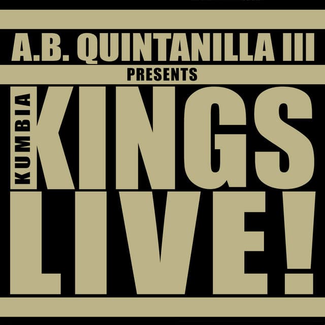 A.B. Quintanilla III Presents Kumbia Kings Live cover art