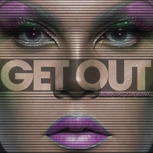 Get Out (Mdmatias 2024 Remix) cover art