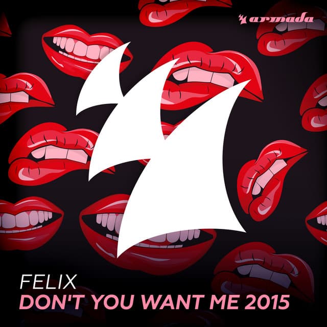 Don't You Want Me 2015 - Dimitri Vegas & Like Mike Remix cover art