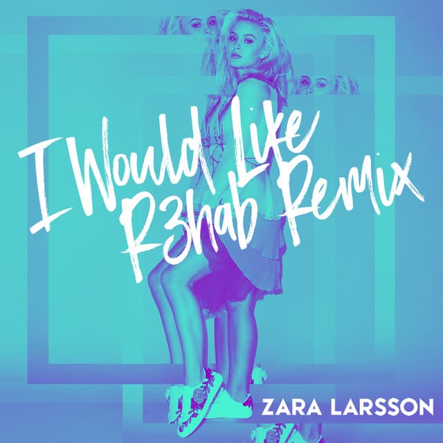 I Would Like - R3hab Remix cover art
