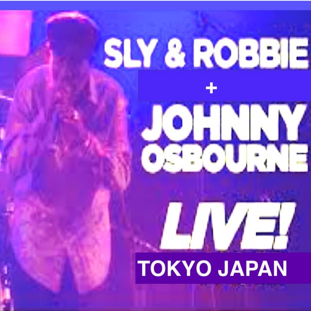Johnny Osbourne + Sly & Robbie (Live In Tokyo Japan) cover art