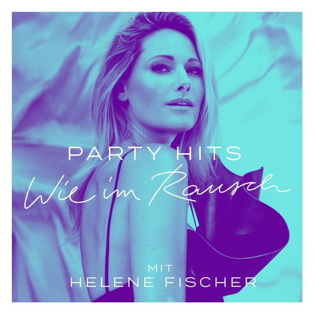 Party Hits – Wie im Rausch mit Helene Fischer cover art