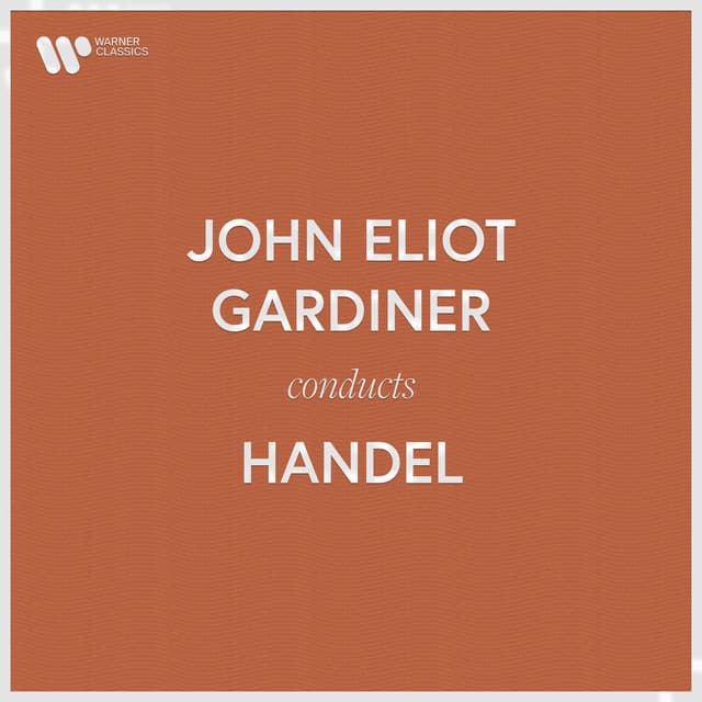 John Eliot Gardiner Conducts Handel cover art