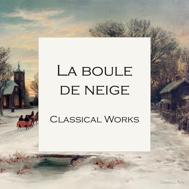 "La boule de neige - Classical Works" cover art