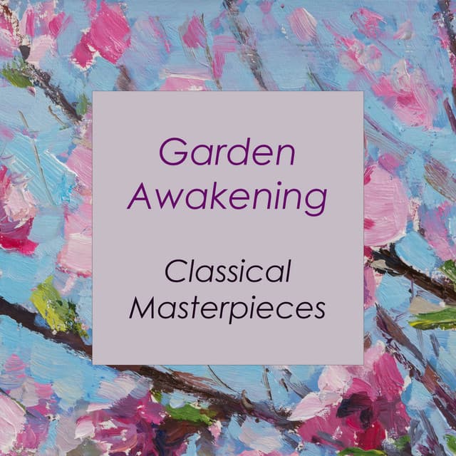 "Garden Awakening: Classical Masterpieces" cover art