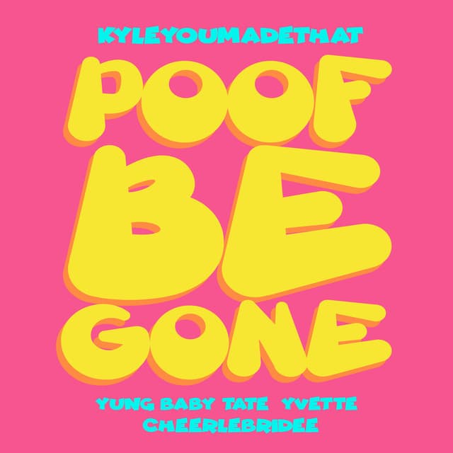 Poof Be Gone (with Yung Baby Tate & Yvette and feat. Cheerlebridee) cover art